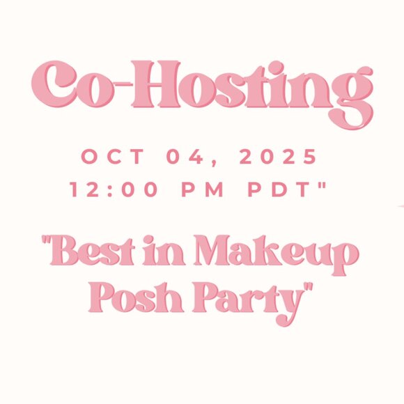 🎉 Co-hosting the "Best in Makeup Posh Party" on Oct 04, 2025 12:00 PM PDT - Picture 1 of 1